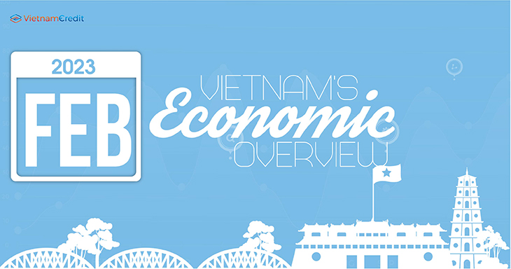 Vietnam’s monthly economic overview (February, 2023)